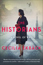 The Historians : A Novel of WWII cover image