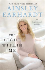 The Light Within Me : An Inspirational Memoir cover image