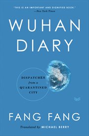 Wuhan Diary : Dispatches from a Quarantined City cover image