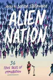 Alien Nation : 36 True Tales of Immigration cover image