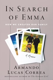 In Search of Emma : How We Created Our Family, A Memoir cover image