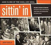 Sittin' In : Jazz Clubs of the 1940s and 1950s cover image