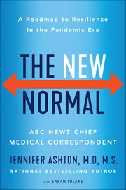 The New Normal : A Roadmap to Resilience in the Pandemic Era cover image