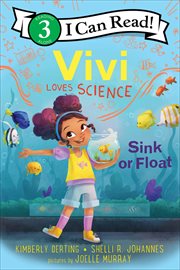 Vivi Loves Science : Sink or Float. I Can Read: Level 3 cover image