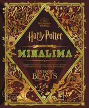 The Magic of MinaLima : Celebrating the Graphic Design Studio Behind the Harry Potter & Fantastic Beasts Films cover image