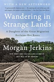 Wandering in Strange Lands : A Daughter of the Great Migration Reclaims Her Roots cover image