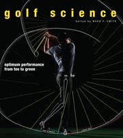 Golf science : optimum performance from tee to green cover image