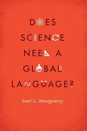 Does Science Need a Global Language? : English and the Future of Research cover image
