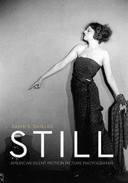 Still : American Silent Motion Picture Photography cover image