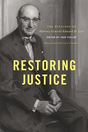 Restoring Justice : The Speeches of Attorney General Edward H. Levi cover image