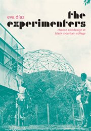 The Experimenters : Chance and Design at Black Mountain College cover image