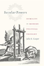 Secular Powers : Humility in Modern Political Thought cover image