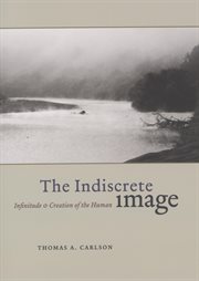 The Indiscrete Image : Infinitude & Creation of the Human cover image
