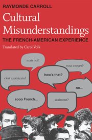 Cultural misunderstandings : the french-American experience cover image