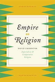 Empire of Religion : Imperialism & Comparative Religion cover image