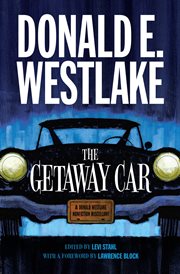 The getaway car. A Donald Westlake Nonfiction Miscellany cover image