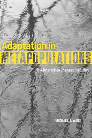 Adaptation in Metapopulations : How Interaction Changes Evolution cover image