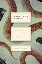 From Eve to Evolution : Darwin, Science, and Women's Rights in Gilded Age America cover image