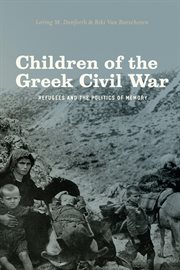 Children of the Greek Civil War : Refugees and the Politics of Memory cover image