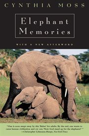 Elephant memories. Thirteen Years in the Life of an Elephant Family cover image