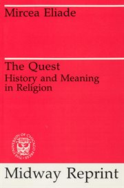 The Quest : History and Meaning in Religion. Midway Reprint cover image