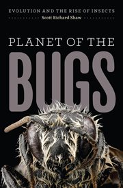 Planet of the bugs : evolution and the rise of insects cover image