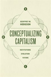Conceptualizing capitalism : institutions, evolution, future cover image