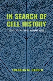 In search of cell history. The Evolution of Life's Building Blocks cover image