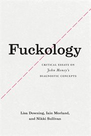 Fuckology : critical essays on John Money's diagnostic concepts cover image