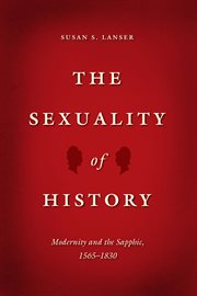 The sexuality of history : modernity and the sapphic, 1565-1830 cover image