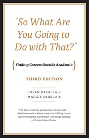 "So what are you going to do with that?" : finding careers outside academia cover image