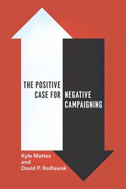 The positive case for negative campaigning cover image