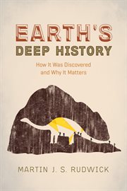 Earth's deep history : how it was discovered and why it matters cover image