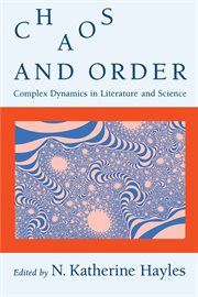 Chaos and Order : Complex Dynamics in Literature and Science cover image