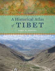 A Historical Atlas of Tibet cover image