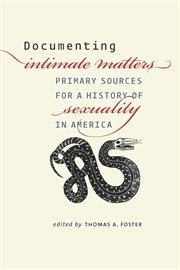 Documenting Intimate matters : primary sources for a history of sexuality in America cover image