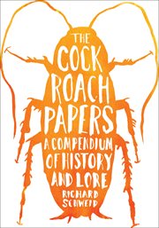 The cockroach papers : a compendium of history and lore, with a new preface cover image