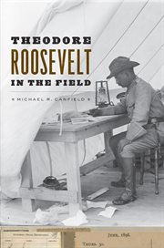 Theodore Roosevelt in the Field cover image