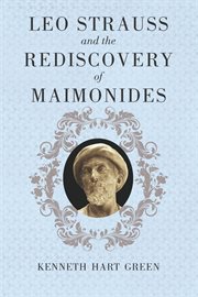 Leo Strauss and the Rediscovery of Maimonides cover image