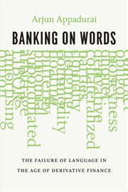 Banking on Words : The Failure of Language in the Age of Derivative Finance cover image