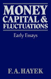 Money, Capital, & Fluctuations : Early Essays cover image