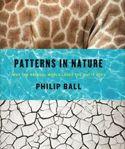 Patterns in nature : why the natural world looks the way it does cover image