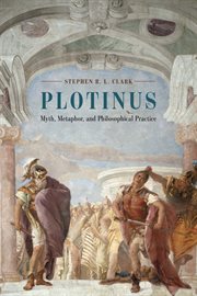 Plotinus : Myth, Metaphor, and Philosophical Practice cover image