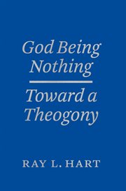 God being nothing : toward a theogony cover image