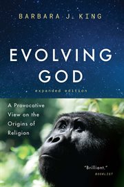 Evolving God : a provocative view of the origins of religion cover image