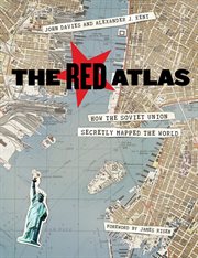 The red atlas : how the Soviet Union secretly mapped the world cover image
