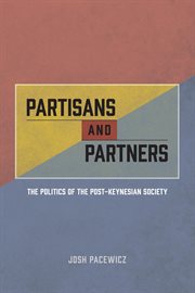 Partisans and Partners : The Politics of the Post-Keynesian Society cover image