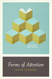 Forms of Attention : Botticelli and Hamlet cover image