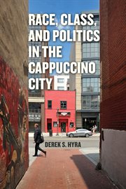 Race, class, and politics in the Cappuccino City cover image