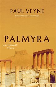 Palmyra : an irreplaceable treasure cover image